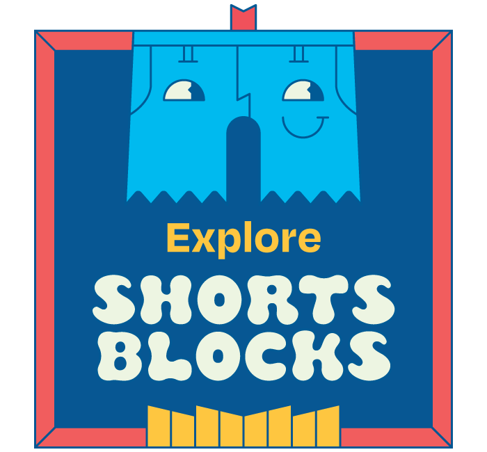 explore shorts blocks