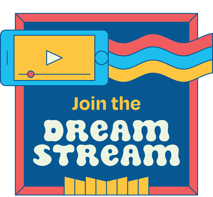join the dream stream